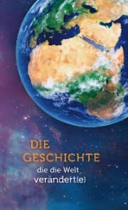 Cover von Die Geschichte, die die Welt verändert(e)