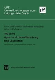 Cover von 100 Jahre Agrar- und Umweltforschung Bad Lauchstädt