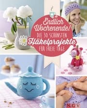 Cover von Endlich Wochenende! Die 30 schönsten Häkelprojekte für freie Tage