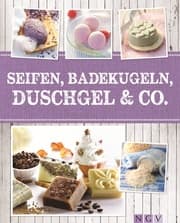 Cover von Seifen, Badekugeln, Duschgel & Co.