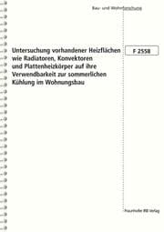 Cover von Untersuchung vorhandener Heizflächen wie Radiatoren, Konvektoren und Plattenheizkörper auf ihre Verwendbarkeit zur sommerlichen Kühlung im Wohnungsbau