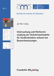 Cover von Untersuchung und Weiterentwicklung der Verkehrslastmodelle für Straßenbrücken anhand von Bauwerksmessungen