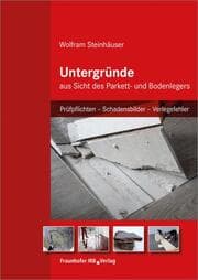 Cover von Untergründe aus Sicht des Parkett- und Bodenlegers