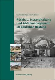 Cover von Rückbau, Instandhaltung und Abfallmanagement im baulichen Bestand.