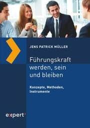 Cover von Führungskraft werden, sein und bleiben