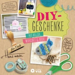 Cover von DIY-Geschenke - Aus Atelier, Werkstatt & Küche