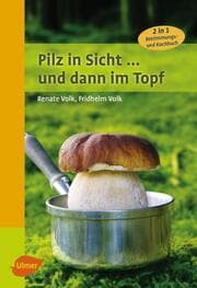Cover von Pilz in Sicht ... und dann im Topf