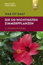 Cover von Was ist das? - Die 120 wichtigsten Zimmerpflanzen