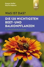Cover von Was ist das? - Die 120 wichtigsten Beet- und Balkonpflanzen