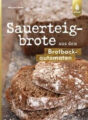 Cover von Sauerteigbrote aus dem Brotbackautomaten