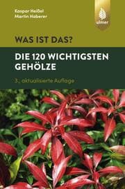 Cover von Was ist das? - Die 120 wichtigsten Gehölze