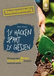 Cover von 1 x hacken spart 2 x gießen
