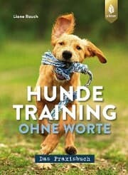 Cover von Hundetraining ohne Worte - das Praxisbuch