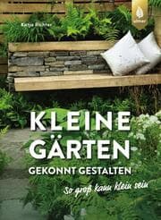 Cover von Kleine Gärten gekonnt gestalten