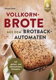 Cover von Vollkornbrote aus dem Brotbackautomaten