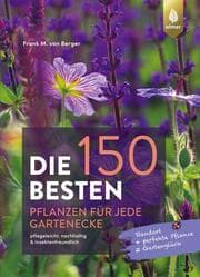Cover von Die 150 besten Pflanzen für jede Gartenecke
