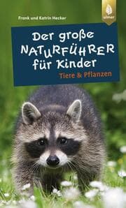 Cover von Der große Naturführer für Kinder: Tiere & Pflanzen