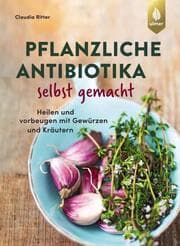 Cover von Pflanzliche Antibiotika selbst gemacht