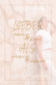 Cover von Lieber ehrlich & gehasst, als verlogen & angepasst