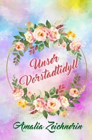 Cover von Unser Vorstadtidyll