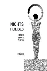 Cover von Nichts Heiliges Haiku Zenga Photo