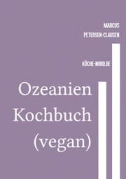 Cover von Ozeanien Kochbuch: Die Vielfalt der veganen Küche entdecken