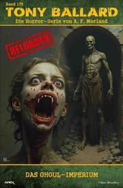 Cover von Tony Ballard - Reloaded, Band 173: Das Ghoul-Imperium