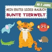 Cover von Mein erstes dickes Malbuch Bunte Tierwelt