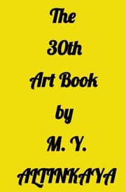 Cover von The 30th Art Book by M. Y. ALTINKAYA