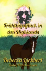 Cover von Frühlingsglück in den Highlands