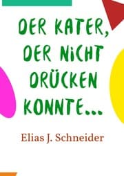Cover von Der Kater, der nicht drücken konnte