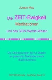 Cover von 10. Die ZEIT-Ewigkeit-Meditationen und das SEIN-Werde-Wesen