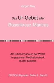 Cover von Das Ur-Gebet aller Rosenkreuz-Meditationen