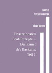 Cover von Unsere besten Brot-Rezepte - Die Kunst des Backens, Teil 1