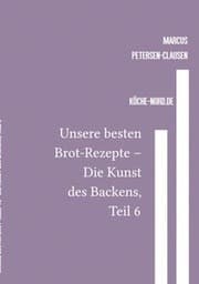 Cover von Backen / Unsere besten Brot-Rezepte - Die Kunst des Backens, Teil 6