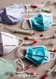 Cover von Die Pandemie der Vertuschung: Was uns über Corona verschwiegen wurde