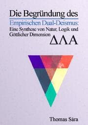 Cover von Die Begründung des Empirischen Dual-Deismus: