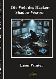 Cover von Die Welt des Hackers Shadow Weaver