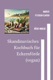 Cover von Skandinavisches Eckernförde-Kochbuch (vegan)