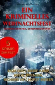 Cover von Ein kriminelles Weihnachtsfest - Schneeflöckchen, Schwarzröckchen
