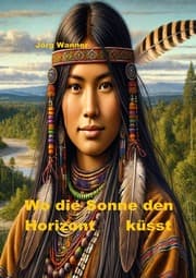 Cover von Wo die Sonne den Horizont küsst