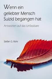 Cover von Wenn ein geliebter Mensch Suizid begangen hat - Antworten auf das Unfassbare