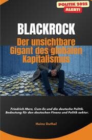 Cover von BlackRock: Der unsichtbare Gigant des globalen Kapitalismus