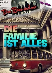 Cover von Das Böse sind wir: Die Familie ist Alles