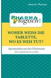 Cover von Woher weiß die Tablette, wo es weh tut?