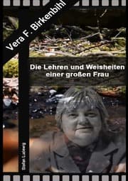 Cover von Vera F. Birkenbihl I Die Lehren und Weisheiten einer großen Frau