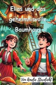 Cover von Elias und das geheimnisvolle Baumhaus