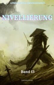 Cover von Nivellierung:LitRPG Fantasie Abenteuer Roman(Band 13)