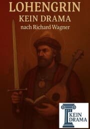 Cover von Lohengrin - Kein Drama nach Richard Wagner