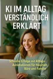 Cover von KI im Alltag verständlich erklärt